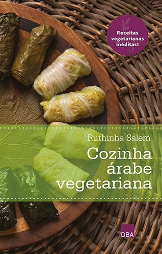 Cozinha árabe vegetariana, de Salem, Ruthinha. Editora DBA Dorea Books And Art Artes Graficas Eireli, capa mole em português, 2019