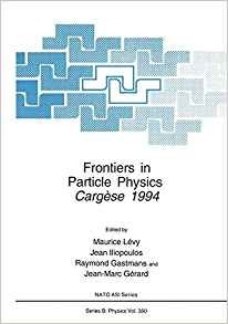 Frontiers In Particle Physics Cergese 1994 (nato Science Ser