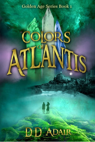 Libro: Colors Of Atlantis: Historical Fantasy Set In Ancient