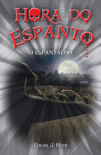 Hora Do Espanto - Edgar J. Hyde - Kit Com 5 Livros