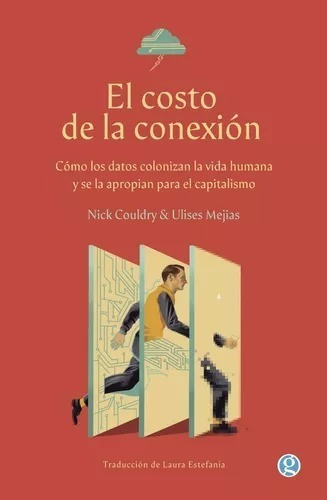 Nick Couldry & Ulises A. Mejias - El Costo De La Conexion