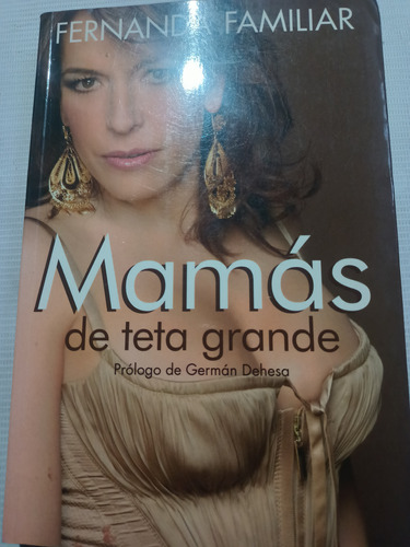 Mamás De Teta Grande Fernanda Familiar Libro Firmado 