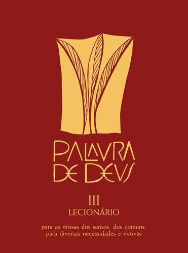 Lecionário santoral: Lecionário santoral - III - Para as missas dos santos, dos comuns, para as diversas necessidades e voltas, de CNBB - Conferência Nacional dos Bispos do Brasil. Editora Associação Nóbrega de Educação e Assistência Social, capa dura em português, 1997