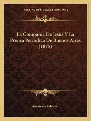 Libro La Compania De Jesus Y La Prensa Periodica De Bueno...