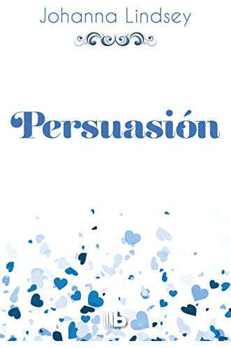 Persuasion -saga De Los Malory 11- -ficcion-