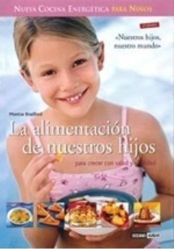 Libro La Alimentacion De Nuestros Hijos De Montse Bradford