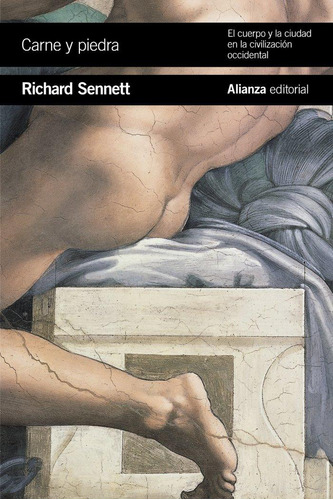 Libro: Carne Y Piedra. Sennett, Richard. Alianza Editorial