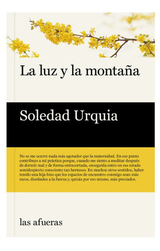 La Luz Y La Montaña, De Soledad Urquia. Editorial Las Afueras, Tapa Blanda En Español