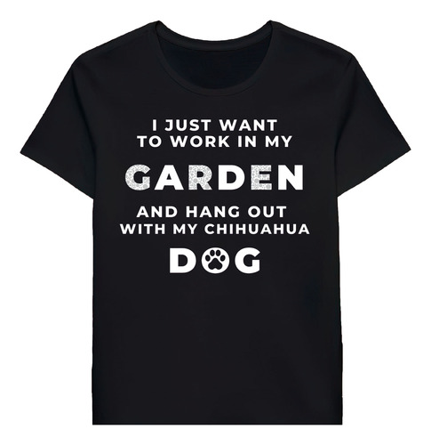 Remera I Just Want To Work In My Garden And Hang Oumy Do0629