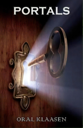 Portals, De Oral Klaasen. Editorial Createspace Independent Publishing Platform, Tapa Blanda En Inglés