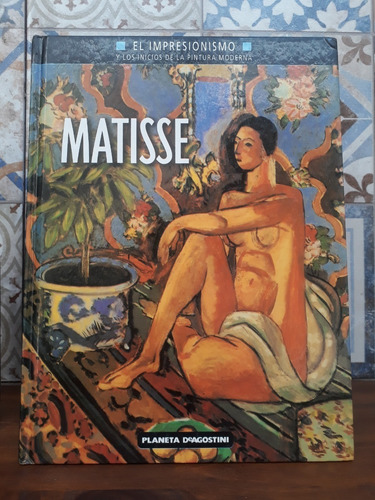 Matisse - Guillaud - El Impresionismo - Planeta Deagostini