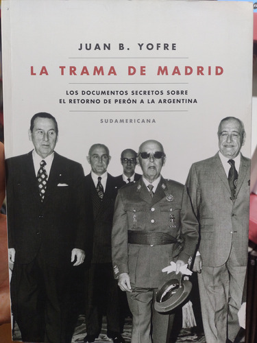 La Trama De Madrid Juan B. Yofre