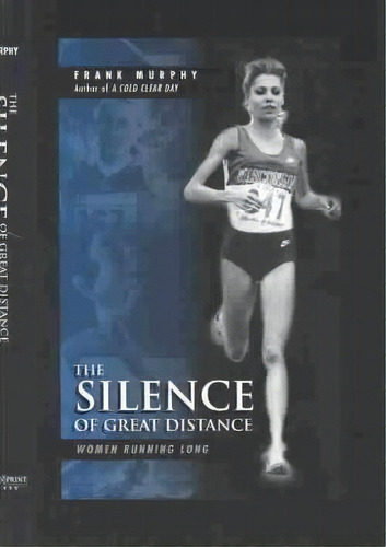 The Silence Of Great Distance, De Frank Murphy. Editorial Wind Sprint Press, Tapa Dura En Inglés