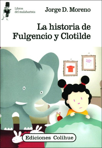 Historia De Fulgencio Y Clotilde, La - Jorge Daniel Moreno