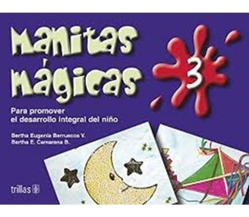 Manitas Magicas 3. Preescolar / 2 Ed.