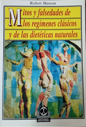 Mitos Y Falsedades De Los Regimenes Clasicos Y Dieteticas