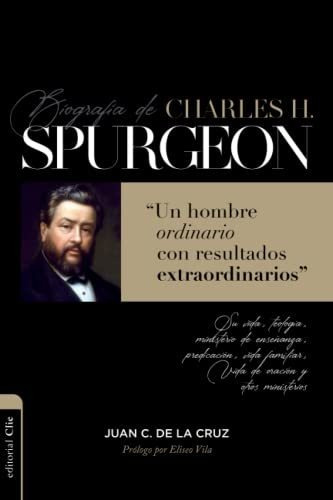 Libro : Biografia De Charles H. Spurgeon Un Hombre...