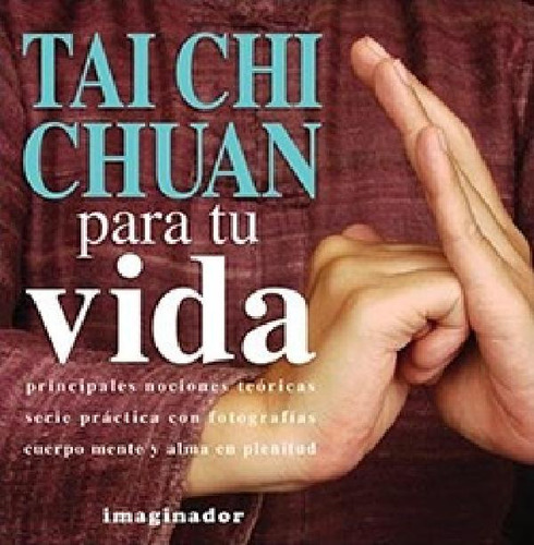 Libro - Tai Chi Chuan Para Tu Vida - Heredia Salvador M. (p