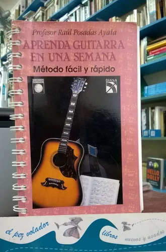 Aprenda Guitarra En Una Semana Raul Posadas Ayala