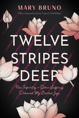 Libro Twelve Stripes Deep : How Infertility & Other Suffe...