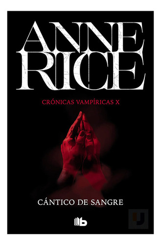 Anne Rice | Cántico De Sangre [crónicas Vampíricas 10]