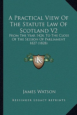 Libro A Practical View Of The Statute Law Of Scotland V2:...