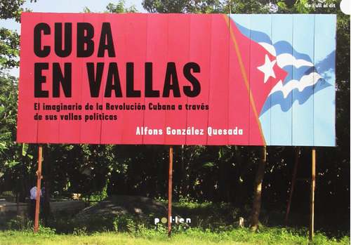 Cuba En Vallas. El Imaginario De La Revolución Cubana A Trav