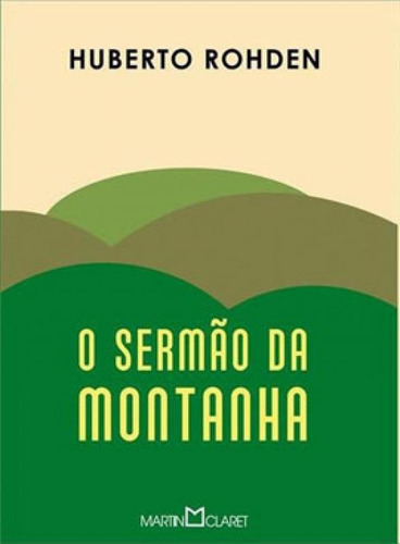 O Sermão Da Montanha, De Rohden, Huberto. Editora Martin Claret, Capa Mole Em Português