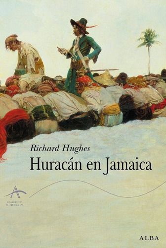 Huracán En Jamaica, Richard Hughes, Alba