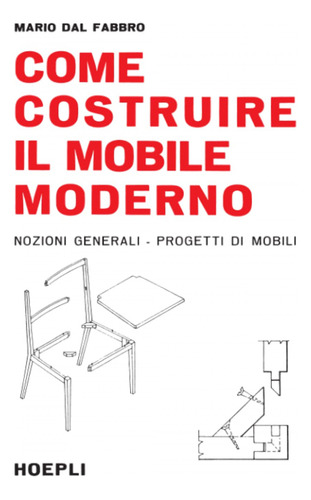 Come Costruire Il Mobile Moderno  -  Fabbro Mario, Dal