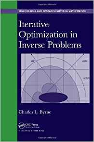 Iterative Optimization In Inverse Problems (chapman  Y  Hall