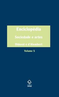 Libro Enciclopedia Vol 5 Sociedade E Artes De Diderot Denie