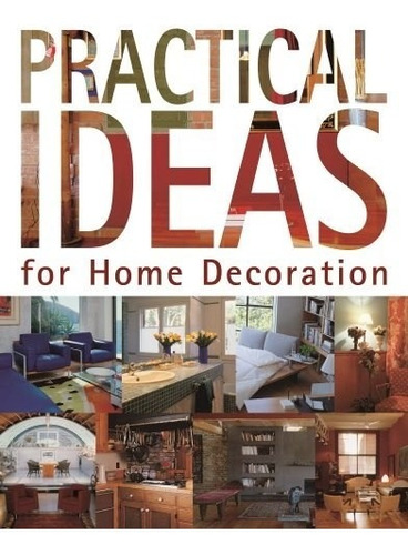 Libro Practical Ideas For Home Decoration De Cristina Parede