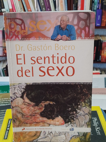El Sentido Del Sexo. Dr. Gastón Boero 