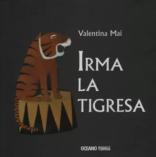 Irma La Tigre - Mai