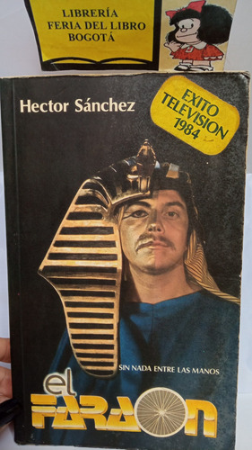 El Faraón - Héctor Sánchez - 1984 - Novela 
