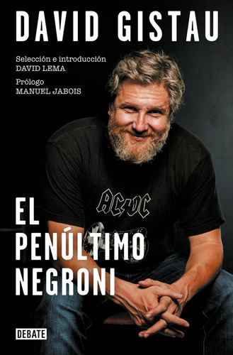 El Penãâºltimo Negroni, De Gistau, David. Editorial Debate, Tapa Blanda En Español