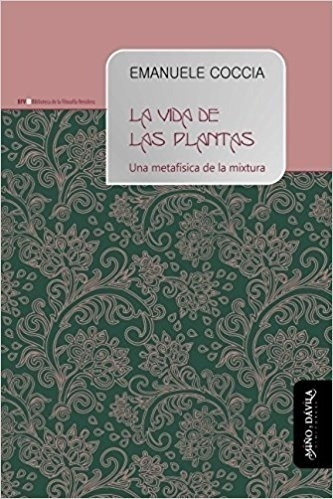 Libro - Vida De Las Plantas, La - Emanuele Coccia