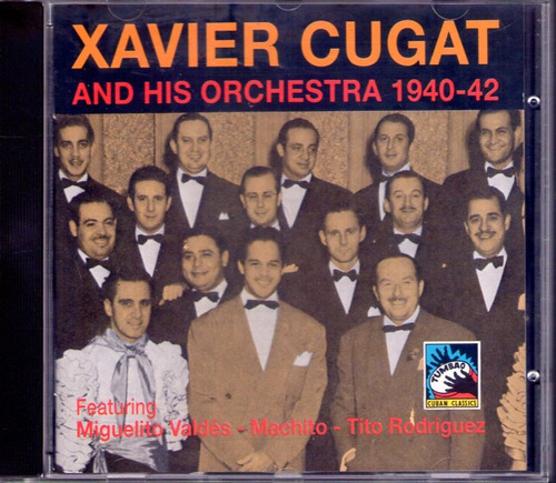 Xavier Cugat - And His Orchestra 1940-42 - Valdez Machito Cd