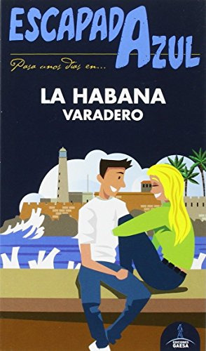 Libro Escapada Azul A La Habana Varadero Anaya De Vvaa Gaesa