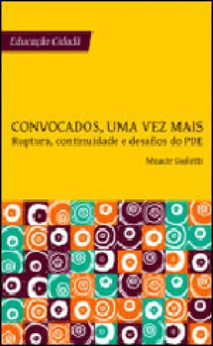 Convocados, Uma Vez Mais - Ruptura, Continuidade E Desafios 