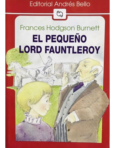 Libro El Pequeño Lord Fauntleroy - Editorial Andrés Bello
