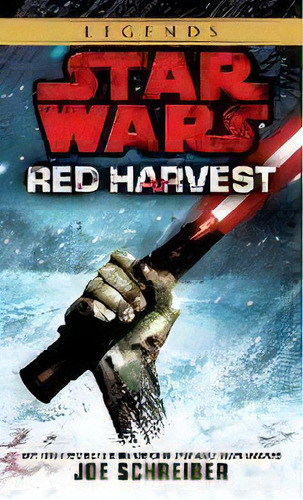 Red Harvest: Star Wars Legends, De Joe Schreiber. Editorial Random House Usa Inc, Tapa Blanda En Inglés