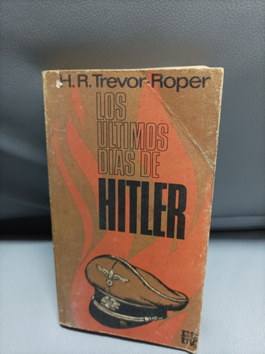 Los Últimos Días De Hitler. H. R. Trevor Roper. Rotativa Edi