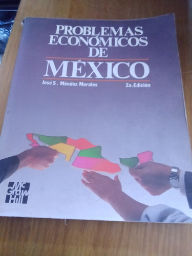 Problemas Economicos De Mexico- Jose S. Méndez Morales