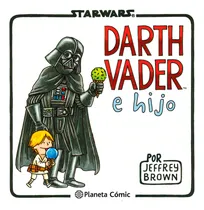 Comprar Star Wars Darth Vader E Hijo, De Jeffrey Brown. Serie Star Wars Darth Vader E Hijo, Vol. 0. Editorial Planeta Junior, Tapa Blanda En Español, 2023
