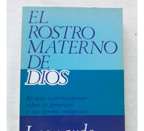 El Rostro Materno De Dios - Leonardo Boff Ediciones Paulinas