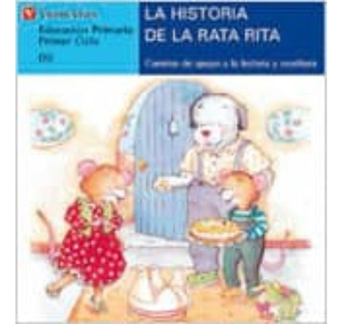 La Historia De La Rata Rita - Letra Imprenta, De Rodriguez Jordana, Maria Del Carmen. Editorial Vicens Vives Ediciones, Tapa Blanda En Español