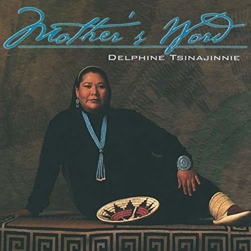 Cd Mothers Word - Delphine Tsinajinnie