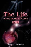 Libro The Life Of The World To Come : Hell - Rocco Porreco